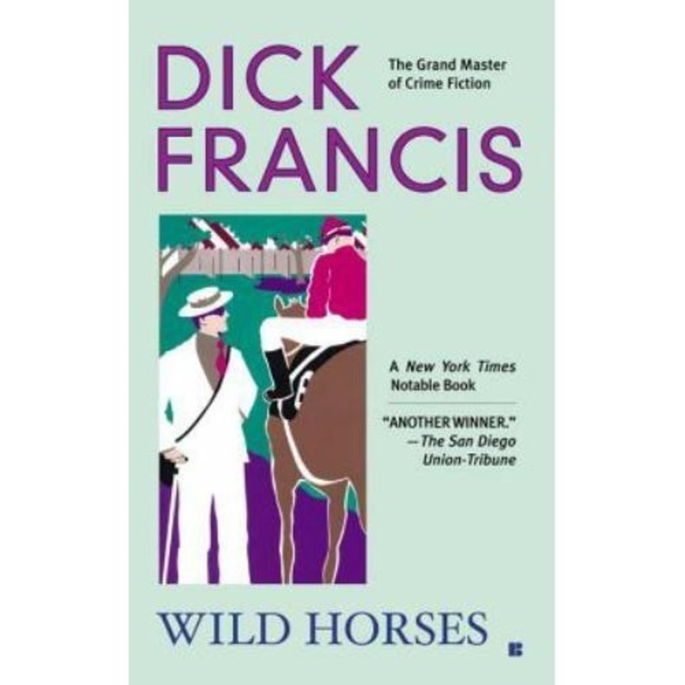 A Dick Francis Novel Ser.: Wild Horses by Dick Francis (2004, UK- A Format...